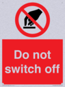 do-not-switch-off-prohibition-sign~